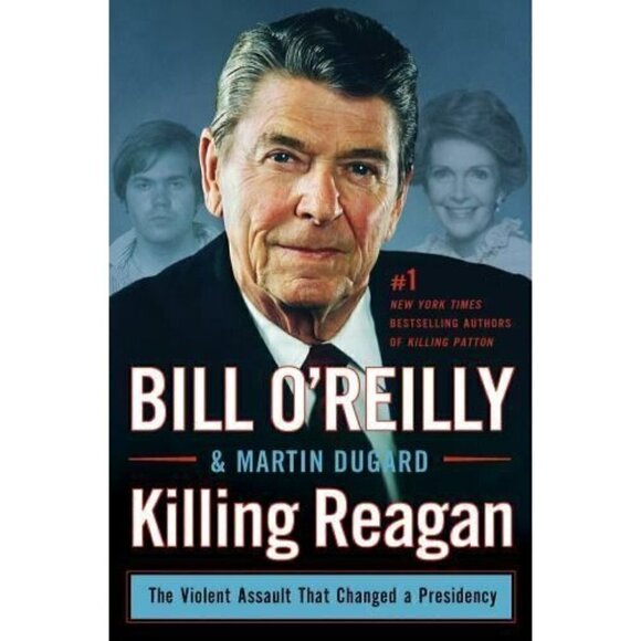 Bill O'Reilly's Killing Series Killing Reagan : The Violent Assault That Changed - Picture 1 of 1